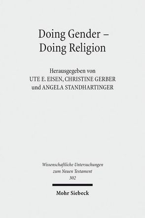 Doing Gender – Doing Religion von Eisen,  Ute E., Gerber,  Christine, Standhartinger,  Angela