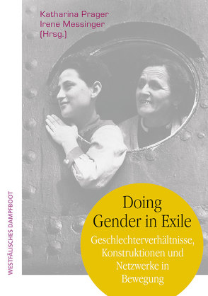 Doing Gender in Exile von Messinger,  Irene, Prager,  Katharina