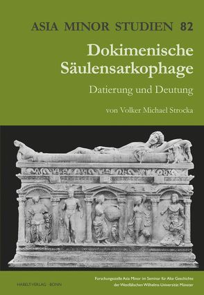 Dokimenische Säulensarkophage von Strocka,  Volker Michael