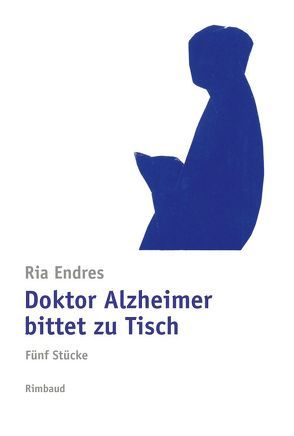 Doktor Alzheimer bittet zu Tisch von Endres,  Ria, Hartlieb,  Ingrid, Kostka,  Jürgen