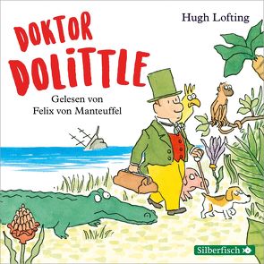 Doktor Dolittle von Lofting,  Hugh, Schiffer,  E. L., von Manteuffel,  Felix