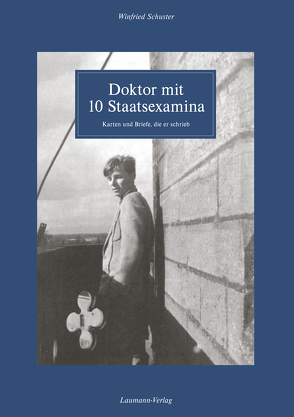 Doktor mit 10 Staatsexamina von Schuster,  Winfried