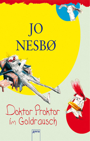 Doktor Proktor im Goldrausch von Doerries,  Maike, Dybvig,  Per, Frauenlob,  Günther, Nesbø,  Jo