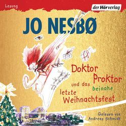 Doktor Proktor und das beinahe letzte Weihnachtsfest von Doerries,  Maike, Frauenlob,  Günther, Nesbø,  Jo, Schepmann,  Philipp