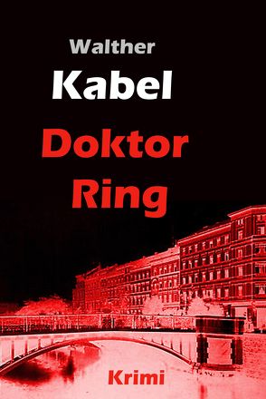 Doktor Ring von Kabel,  Walther