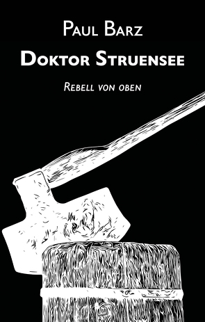 Doktor Struensee von Barz,  Paul