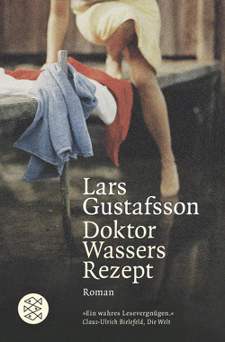 Doktor Wassers Rezept von Gustafsson,  Lars, Reichel,  Verena