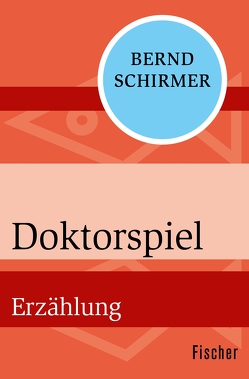 Doktorspiel von Schirmer,  Bernd
