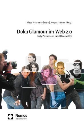 Doku-Glamour im Web 2.0 von Astheimer,  Jörg, Neumann-Braun,  Klaus