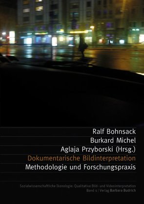 Dokumentarische Bildinterpretation von Bohnsack,  Ralf, Michel,  Burkard, Przyborski,  Mag. Dr. Aglaja