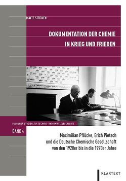 Dokumentation der Chemie in Krieg und Frieden von Stöcken,  Malte