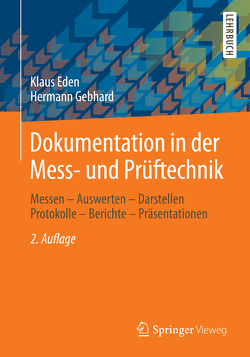 Dokumentation in der Mess- und Prüftechnik von Eden,  Klaus, Gebhard,  Hermann