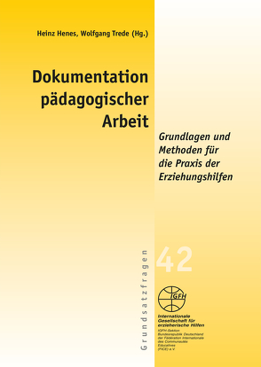 Dokumentation pädagogischer Arbeit von Henes,  Heinz, Trede,  Wolfgang