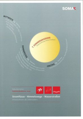 Dokumentation Sommerakademie 2009 „Stromflüsse – Himmelswege – Wasserstraße“ Infrastrukturen als Lebensadern von Kulturstiftung Hohenmölsen