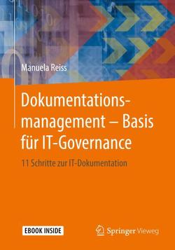 Dokumentationsmanagement – Basis für IT-Governance von Reiss,  Manuela