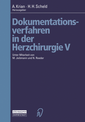 Dokumentationsverfahren in der Herzchirurgie V von Jeibmann,  M., Krian,  A., Roeder,  N., Scheld,  H. H.