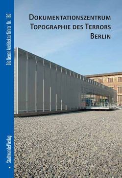Dokumentationszentrum Topographie des Terrors Berlin von Bolk,  Florian, Winters,  Peter Jochen