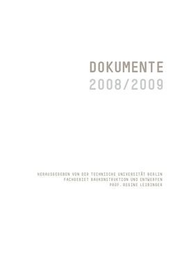 Dokumente 2008/2009 von Anger,  Inga, Ballestrem,  Matthias, Burkert,  Johanna, Leibinger,  Regine, Nailis,  Cornelius, Schmitt,  Martin, Voermanek,  Katrin