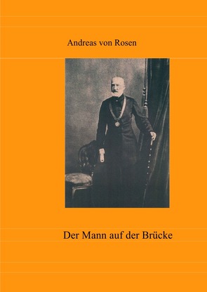 Dokumente der Dekabristenbewegung / Der Mann auf der Brücke von von Rosen,  Alexander