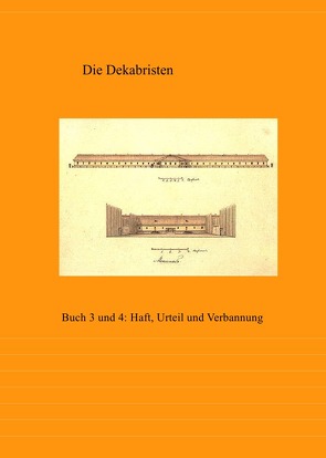 Dokumente der Dekabristenbewegung / Die Dekabristen – Buch 3 und 4 von Winsmann,  Joachim