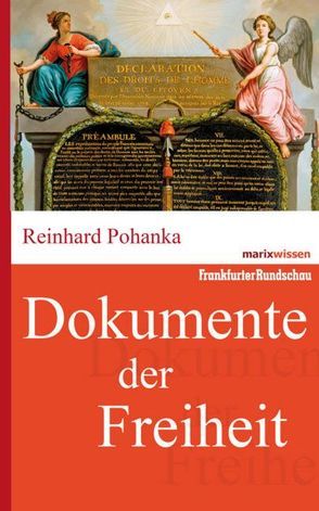 Dokumente der Freiheit von Pohanka,  Reinhard