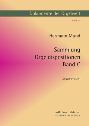 Dokumente der Orgelwelt / Sammlung Orgeldispositionen Band C von Bergelt,  Wolf