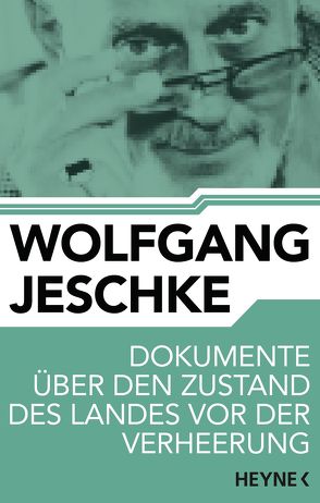 Dokumente über den Zustand des Landes vor der Verheerung von Jeschke,  Wolfgang