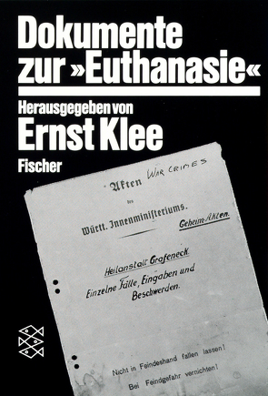 Dokumente zur » Euthanasie « im NS-Staat von Klee,  Ernst