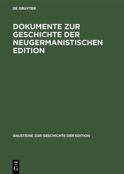 Dokumente zur Geschichte der neugermanistischen Edition von Nutt-Kofoth,  Rüdiger