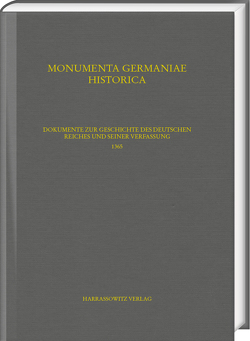 Dokumente zur Geschichte des Deutschen Reiches und seiner Verfassung 1365