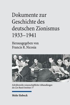 Dokumente zur Geschichte des deutschen Zionismus 1933-1941 von Nicosia,  Francis R.