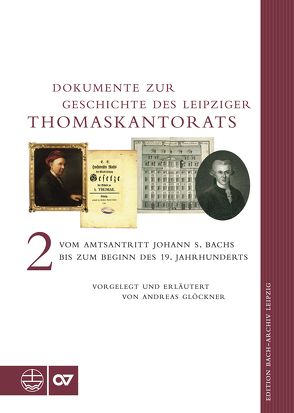 Dokumente zur Geschichte des Thomaskantorats von Glöckner,  Andreas