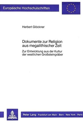 Dokumente zur Religion aus megalithischer Zeit von Glöckner,  Herbert