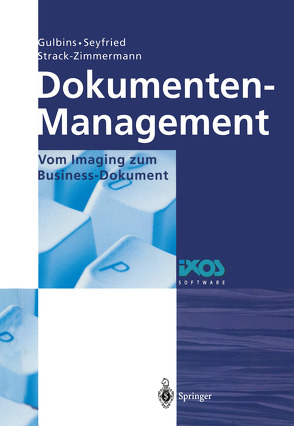 Dokumenten-Management von Gulbins,  Jürgen, Seyfried,  Markus, Strack-Zimmermann,  Hans
