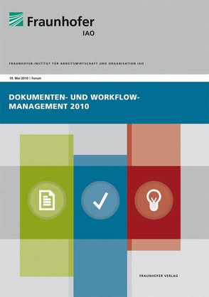 Dokumenten- und Workflow-Management 2010. von Altenhofen,  Christoph, Spath,  Dieter, Stanisic-Petrovic,  Mirjana, Weisbecker,  Anette