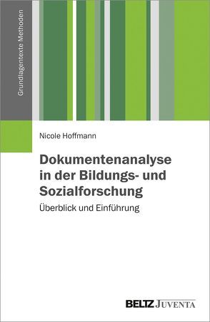 Dokumentenanalyse in der Bildungs- und Sozialforschung von Hoffmann,  Nicole