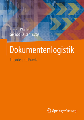 Dokumentenlogistik von Kaiser,  Gernot, Walter,  Stefan