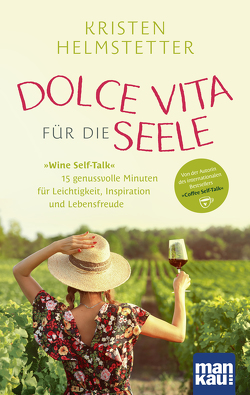 Dolce Vita für die Seele von Helmstetter,  Kristen, Übelhör,  Theresia