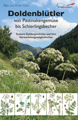 Doldenblütler von Pastinakengemüse bis Schierlingsbecher von Lüder,  Rita