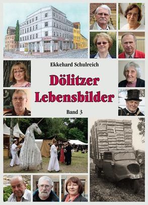 Dölitzer Lebensbilder von Schulreich,  Ekkehard