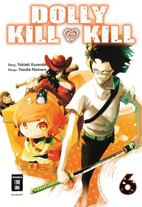 Dolly Kill Kill 06 von Kurando,  Yukiaki, Nomura,  Yusuke, Peter,  Claudia