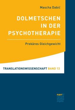 Dolmetschen in der Psychotherapie von Dabić ,  Mascha
