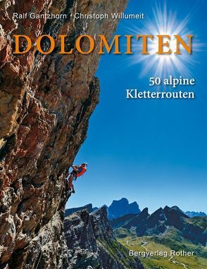 Dolomiten von Gantzhorn,  Ralf, Willumeit,  Christoph