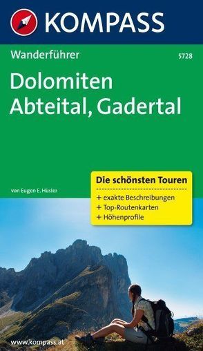 KOMPASS Wanderführer Dolomiten – Abteital – Gadertal von Hüsler,  Eugen E.