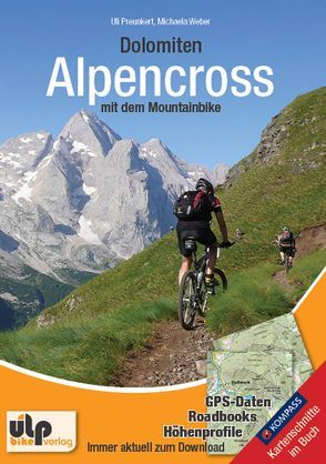 Dolomiten: Alpencross mit dem Mountainbike von Preunkert,  Uli, Weber,  Michaela