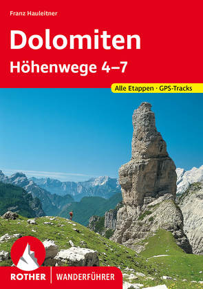 Dolomiten Höhenwege 4-7 von Hauleitner,  Franz