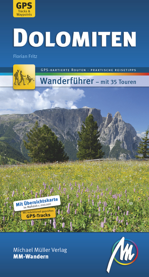 Dolomiten MM-Wandern Wanderführer Michael Müller Verlag von Fritz,  Florian