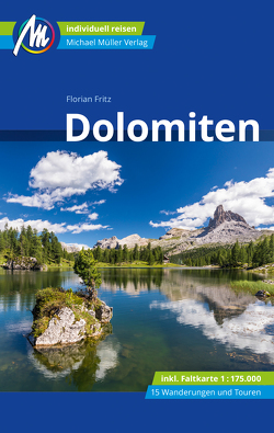 Dolomiten Reiseführer Michael Müller Verlag von Fritz,  Florian