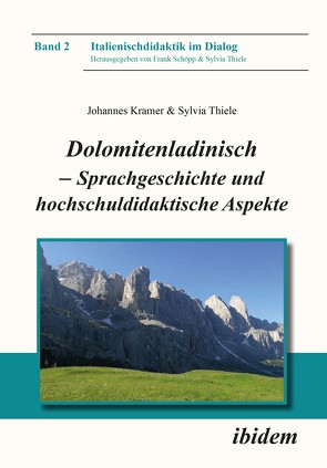 Dolomitenladinisch – Sprachgeschichte und hochschuldidaktische Aspekte von Kramer,  Johannes, Schöpp,  Frank, Thiele,  Sylvia