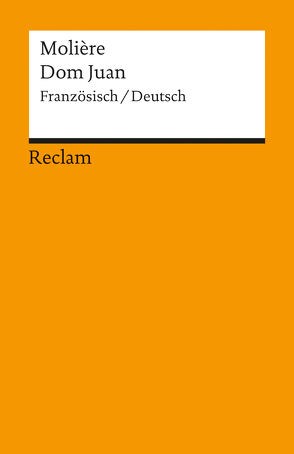 Dom Juan ou Le Festin de pierre / Don Juan oder Der steinerne Gast von Molière, Stenzel,  Hartmut